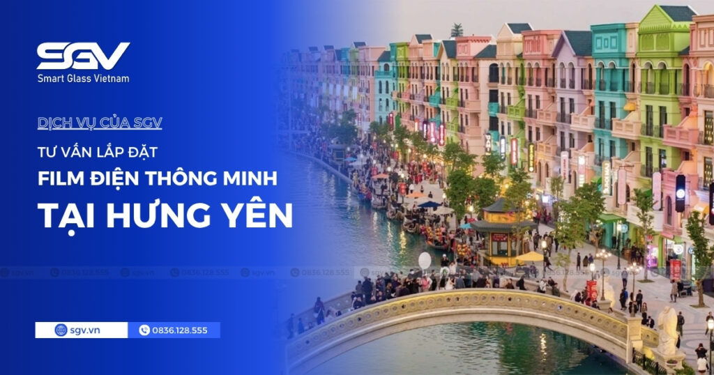 Tư vấn lắp đặt film điện thông minh tại Hưng Yên