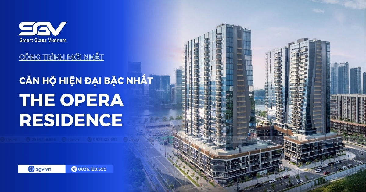 anh-bia-cong-trinh-smart-glass-sgv-the-opera-residence