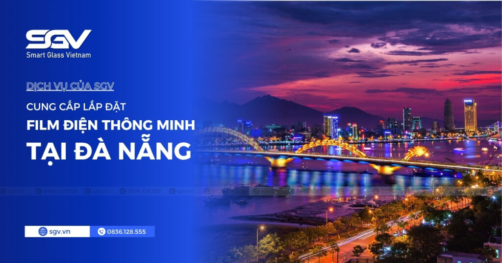 Lắp đặt film điện thông minh tại Đà Nẵng